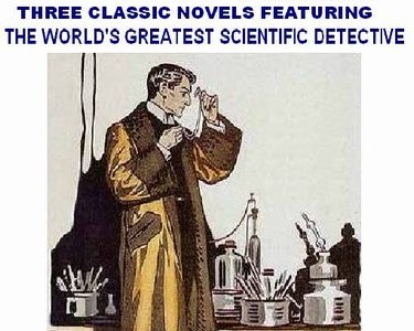 THE FIRST CRAIG KENNEDY OMNIBUS: Three Classic Novels About the World’s Greatest Scientific Detective by Arthur B. Reeve