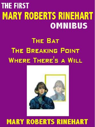 the-first-mary-roberts-rinehart-omnibus-the-bat-the-breaking-point-where-theres-a-will-jpg