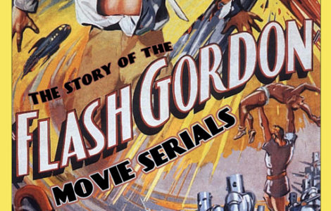 THE STORY OF THE FLASH GORDON MOVIE SERIALS by Charles Lee Jackson II